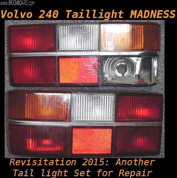 Volvo  -- Volvo 240 Taillight MADNESS Revisitation. 2015: Another Tail light Set for Repair  