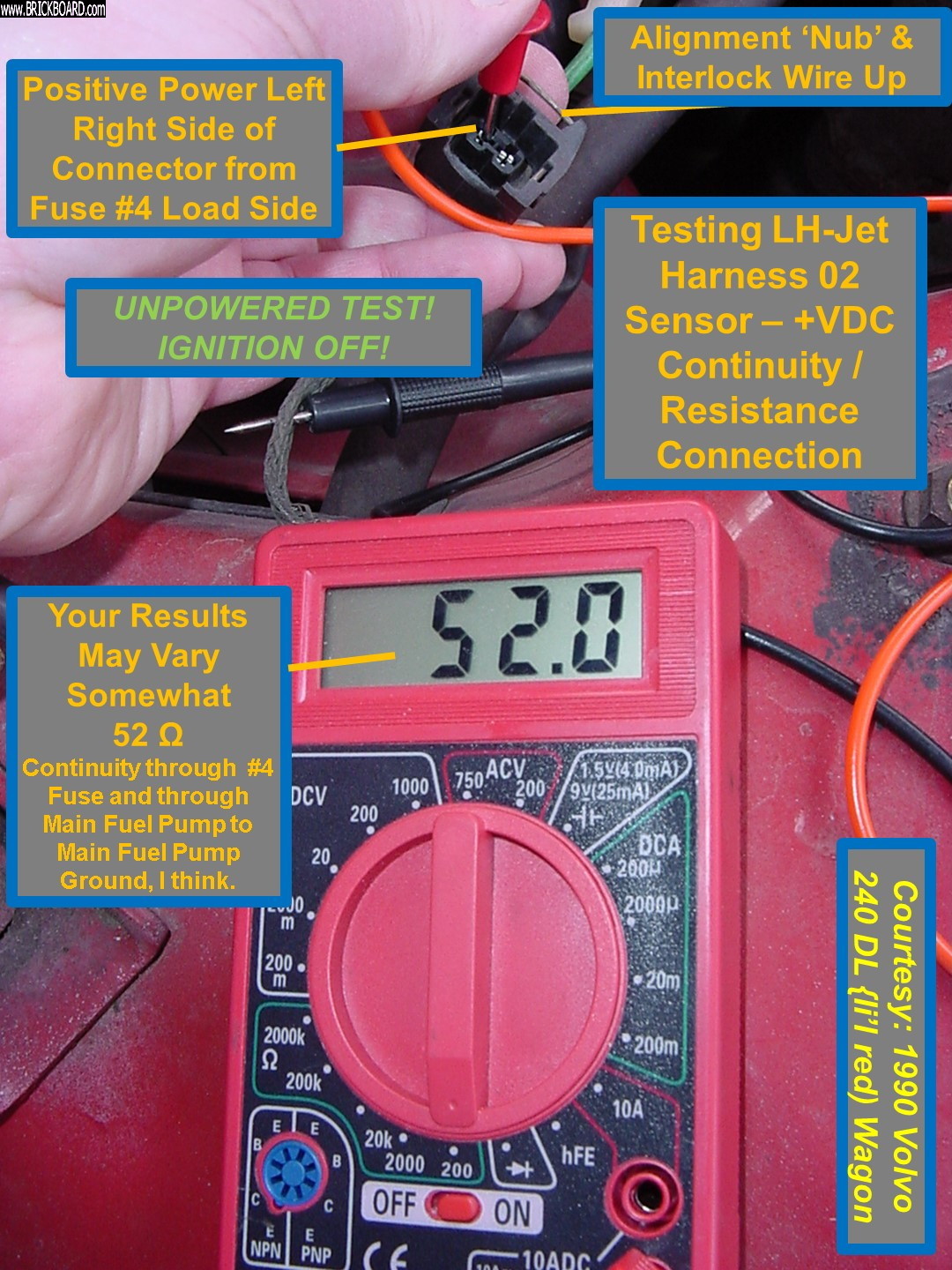 Volvo  -- Testing Volvo 240 02 Sensor 004: Testing 02 Sensor LH-Jet Harness Side Continuity / Resistance to Power (02 Sensor Heater Element Power through #4 Fuse 1992 240 on LH-Jet Harness Side)